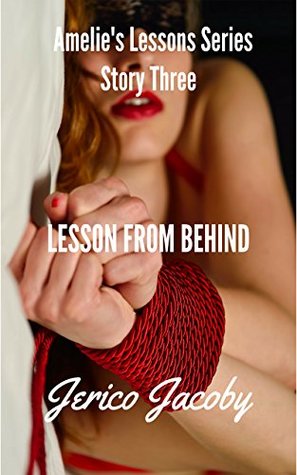 Read Lesson From Behind (Amelie's Lessons Series Book 3) - Jerico Jacoby | PDF