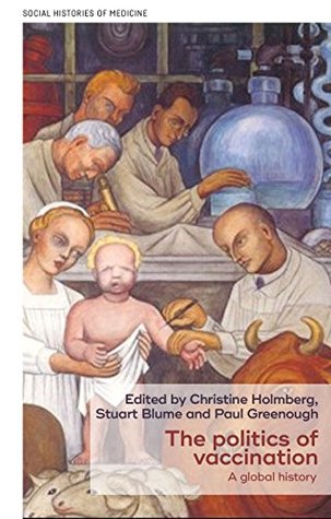 Read The Politics of Vaccination: A Global History (Social Histories of Medicine MUP Series) - Christine Holmberg file in PDF