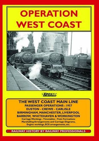 Read Operation West Coast: 1950's Railway Operating: Euston - Carlisle/Manchester/Liverpool/Birmingham, Etc. - William Becket file in PDF