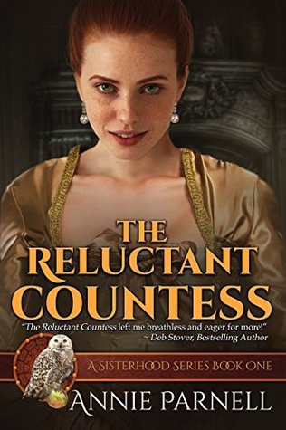 Download The Reluctant Countess: A Sisterhood Series Book One - Annie Parnell | PDF