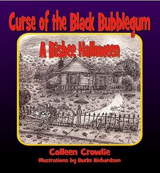 Read Curse of the Black Bubblegum: A Bisbee Halloween - Colleen Crowlie | ePub