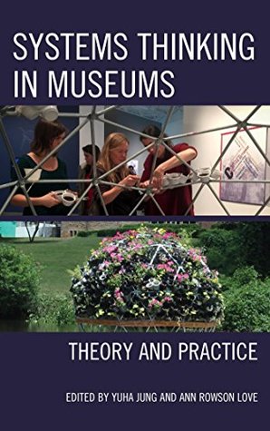 Download Systems Thinking in Museums: Theory and Practice - Yuha Jung | ePub
