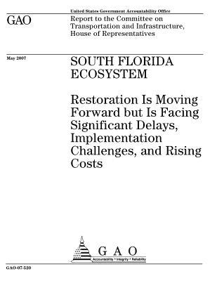 Read South Florida Ecosystem: Restoration Is Moving Forward But Is Facing Significant Delays, Implementation Challenges, and Rising Costs - U.S. Government Accountability Office file in PDF