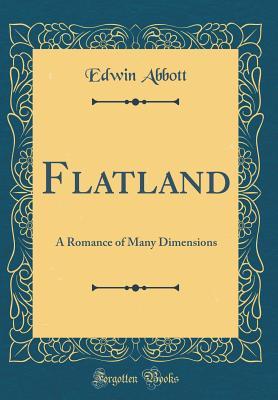 Download Flatland: A Romance of Many Dimensions (Classic Reprint) - Edwin A. Abbott file in PDF