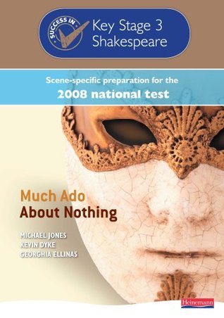 Download Much Ado About Nothing: Key Stage 3 Shakespeare (Success in Key Stage 3 Shakespeare 2008) - Mr Michael Jones | PDF