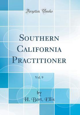 Read online Southern California Practitioner, Vol. 9 (Classic Reprint) - H Bert Ellis | PDF