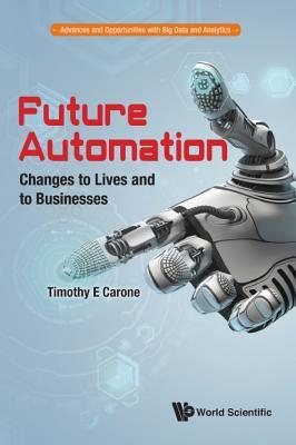 Download Future Automation: Changes to Lives and to Businesses - Russell Walker | ePub