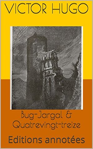 Download Bug-Jargal & Quatrevingt-treize: Editions annotées - Victor Hugo | PDF