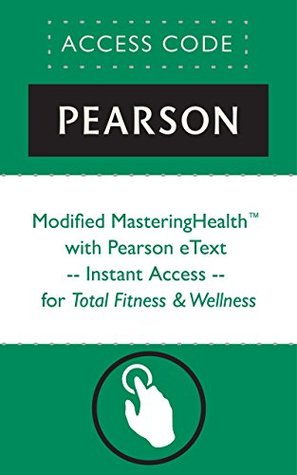 Read online Total Fitness & Wellness [with Modified MasteringHealth Code] - Scott K. Powers | PDF