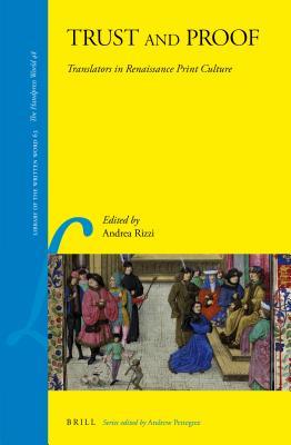 Read Trust and Proof: Translators in Renaissance Print Culture - Andrea Rizzi | PDF