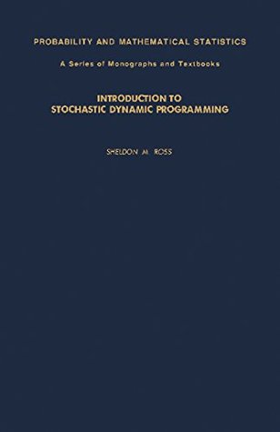Read online Introduction to Stochastic Dynamic Programming - Sheldon M. Ross file in PDF