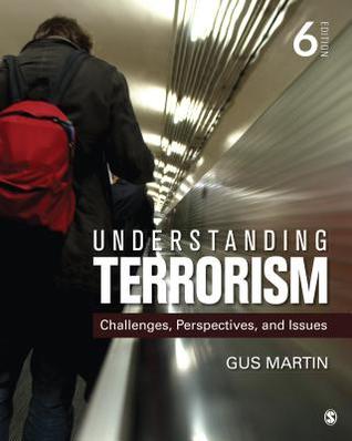 Read online Understanding Terrorism: Challenges, Perspectives, and Issues - Gus Martin file in ePub