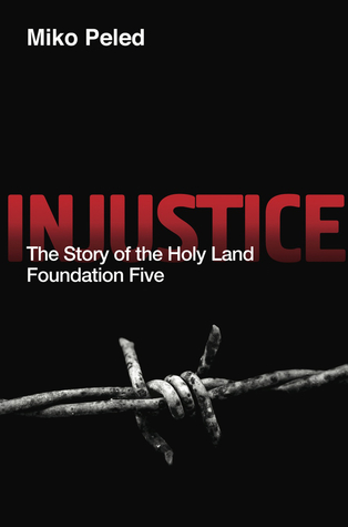 Download Injustice: The Story of the Holy Land Foundation Five - Miko Peled file in ePub