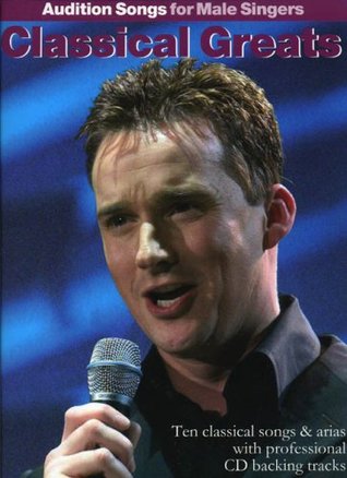 Read Classical Greats: Audition Songs for Male Singers (Audition Songs for Men Book/CD) - Derek (Arrang Jones | ePub