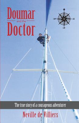 Read Doumar and the Doctor: The True Story of a Courageous Adventurer - Neville de Villiers | ePub