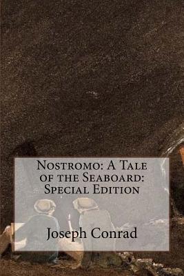Read online Nostromo: A Tale of the Seaboard: Special Edition - Joseph Conrad | ePub