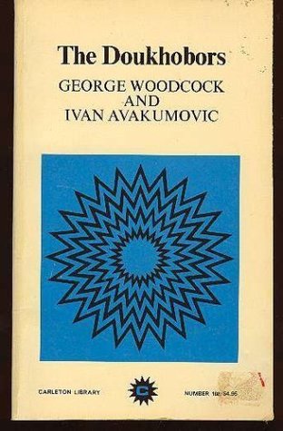 Read online The Doukhobors (The Carleton library ; no. 108) - George Woodcock file in PDF