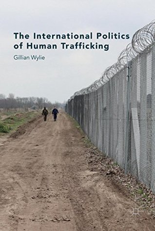 Download The International Politics of Human Trafficking - Gillian Wylie file in ePub