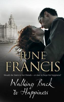 Read Walking Back to Happiness: A Family Saga Set in 1950s' Liverpool - June Francis file in ePub