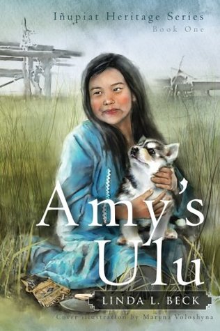 Read Amy's Ulu (Inupiat Heritage Series) (Volume 1) - Linda L. Beck | ePub