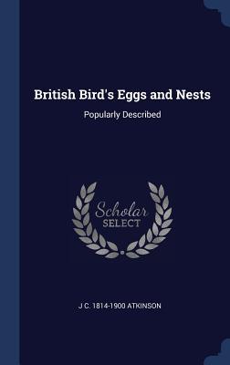 Download British Bird's Eggs and Nests: Popularly Described - John Christopher Atkinson file in ePub