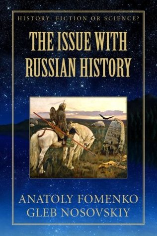 Read The Issue with Russian History (History: Fiction or Science?) (Volume 7) - Anatoly Fomenko file in ePub