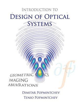 Read online Introduction to Design of Optical Systems (Optics) - Dimitar Popmintchev file in ePub