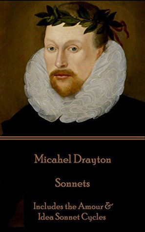 Read Sonnets: Includes the Amour & Idea Sonnet Cycles - Michael Drayton | ePub