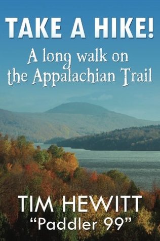 Read Take a Hike!: A long walk on the Appalachian Trail - Tim Hewitt | ePub