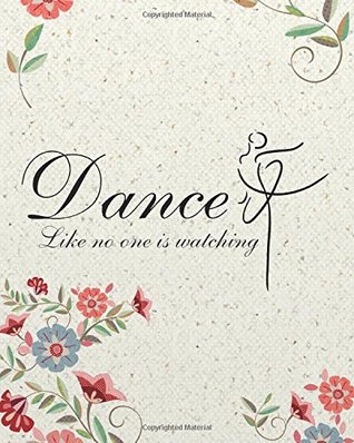 Read Dance like no one is watching: 8' x 10'' Dancing Blank Ruled Lined Notebook Notepad Journal To-Do-List Book Planner Lined Composition Book Gift  Lined Composition Book Series) (Volume 9) - NOT A BOOK | ePub