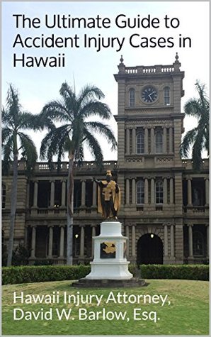 Download The Ultimate Guide to Accident Injury Cases in Hawaii - David W. Barlow | ePub