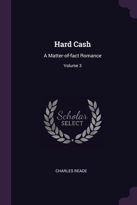 Download Hard Cash: A Matter-of-fact Romance; Volume 3 - Charles Reade | ePub