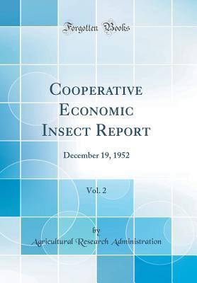 Read online Cooperative Economic Insect Report, Vol. 2: December 19, 1952 (Classic Reprint) - Agricultural Research Administration file in ePub