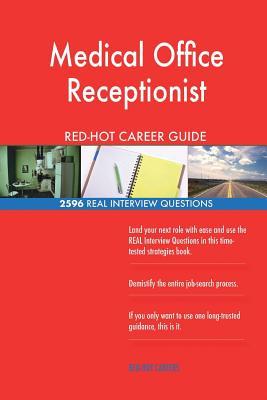 Download Medical Office Receptionist Red-Hot Career Guide; 2596 Real Interview Questions - Red-Hot Careers file in PDF