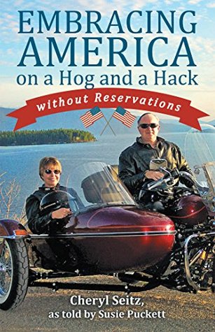 Read Embracing America on a Hog and a Hack Without Reservations - Cheryl Seitz file in PDF