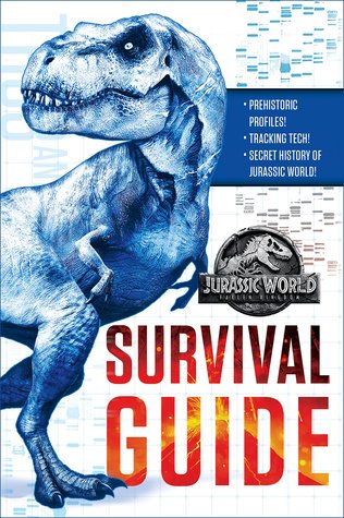 Read Jurassic World: Fallen Kingdom Survival Guide (Jurassic World: Fallen Kingdom) - David Lewman | ePub