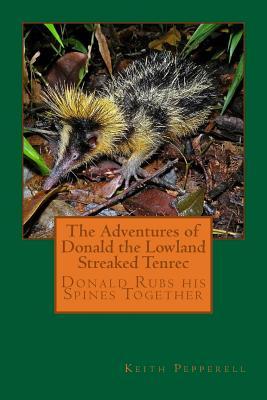 Download The Adventures of Donald the Lowland Streaked Tenrec - Keith Pepperell | PDF
