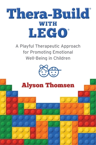 Read online Thera-Build® with LEGO®: A Playful Therapeutic Approach for Promoting Emotional Well-Being in Children - Alyson Thomsen file in PDF