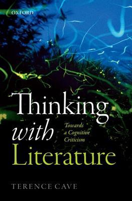 Download Thinking with Literature: Towards a Cognitive Criticism - Terence Cave file in PDF