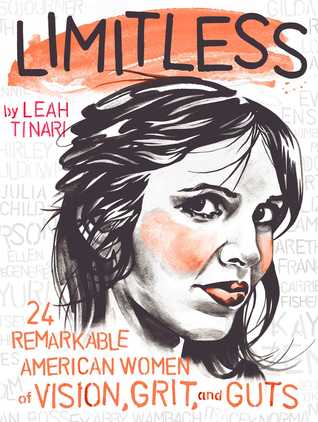Read online Limitless: 24 Remarkable American Women of Vision, Grit, and Guts - Leah Tinari | ePub