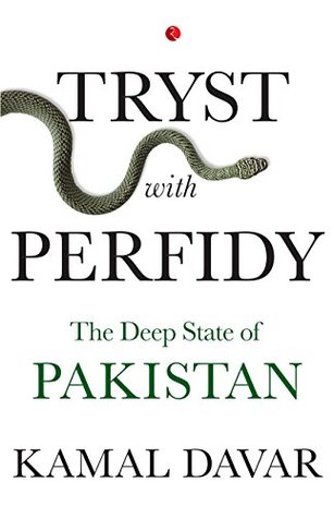 Download Tryst with Perfidy: The Deep State of Pakistan - Kamal Davar file in PDF