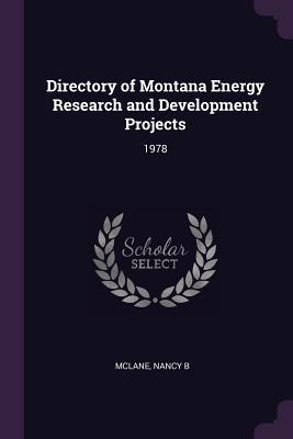 Read online Directory of Montana Energy Research and Development Projects: 1978 - Nancy B McLane file in ePub