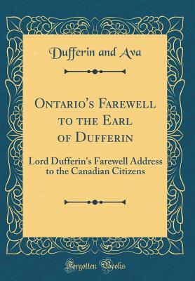 Download Ontario's Farewell to the Earl of Dufferin: Lord Dufferin's Farewell Address to the Canadian Citizens (Classic Reprint) - Dufferin And Ava file in ePub