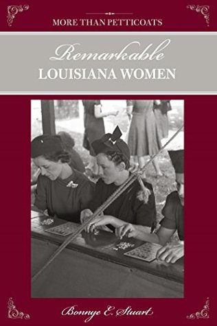 Download More than Petticoats: Remarkable Louisiana Women (More than Petticoats Series) - Bonnye Stuart | ePub