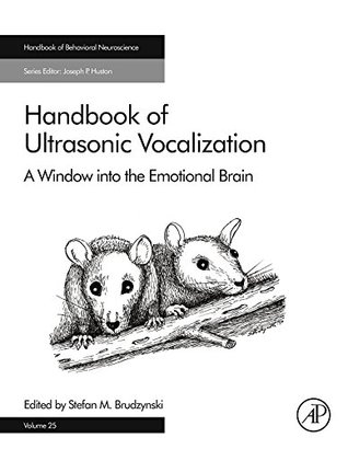 Read Handbook of Ultrasonic Vocalization: A Window into the Emotional Brain (Handbook of Behavioral Neuroscience) - Stefan M Brudzynski file in PDF