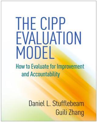 Download The Cipp Evaluation Model: How to Evaluate for Improvement and Accountability - Daniel L Stufflebeam file in PDF