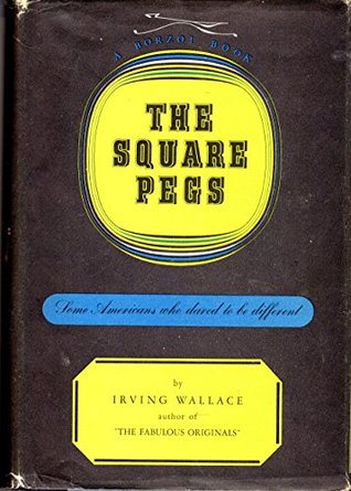 Download The square pegs: Some Americans who dared to be different - Irving Wallace file in ePub