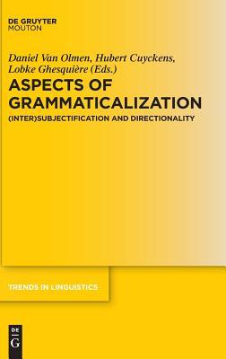 Download Aspects of Grammaticalization: (Inter)Subjectification and Directionality - Hubert Cuyckens | PDF