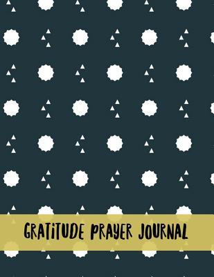 Download Gratitude Prayer Journal: Vintage Design Prayer Journal Book with Calendar 2018-2019: Simple Guide to Journaling, Uplifting Prayer, Bible Journaling Techniques to Express Your Faith for Everyday Life: (Size 8.5x11) Extra Large Made in USA - Michele Sloan file in ePub