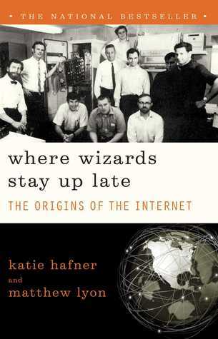 Read online Where Wizards Stay Up Late: The Origins of the Internet - Katie Hafner | PDF